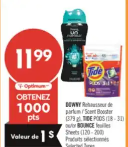 Pharmaprix DOWNY Scent Booster (379 g), TIDE PODS (18 - 31) or BOUNCE feuilles Sheets (120 - 200) offer