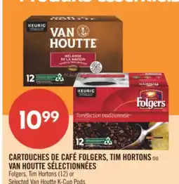 Pharmaprix Folgers, Tim Hortons (12) or Selected Van Houtte K-Cup Pods offer