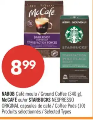 Pharmaprix NABOB Café Ground Coffee (340 g), McCAFÉ or STARBUCKS NESPRESSO ORIGINAL Coffee Pods (10) offer