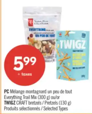 Pharmaprix PC Everything Trail Mix (300 g) or TWIGZ CRAFT Pretzels (130 g) offer