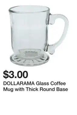 Dollarama DOLLARAMA Glass Coffee Mug with Thick Round Base offer