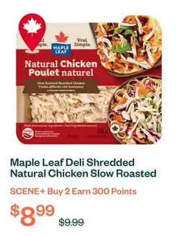 Voilà Maple Leaf Deli Shredded Natural Chicken Slow Roasted 250 g offer