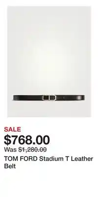 Holt Renfrew TOM FORD Stadium T Leather Belt offer