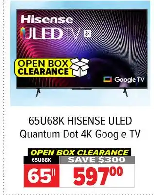 2001 Audio Video 65U68K HISENSE ULED Quantum Dot 4K Google TV offer