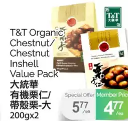 T&T Supermarket T&T ORGANIC CHESTNUT/CHE,200gx2 offer