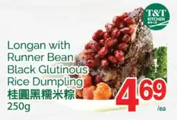 T&T Supermarket LONGAN WITH RUNNER BEAN BLACK GLUTINOUS RICE DUMPLINGS, 250g offer