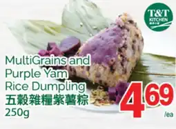 T&T Supermarket MULTIGRAINS AND PURPLE YAM RICE DUMPLING, 250g offer