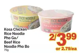 T&T Supermarket KOSA CHICKEN RICE NOODLE PHO GA/ BEEF RICE NOODLE PHO BO, 70G offer