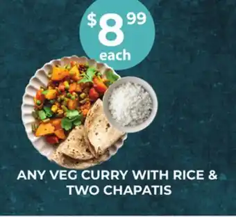Food World Supermarket ANY VEG CURRY WITH RICE & TWO CHAPATIS offer