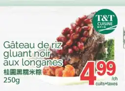 T&T Supermarket GÄTEAU DE RIZ GLUANT NOIR AUX LONGANES, 250G offer