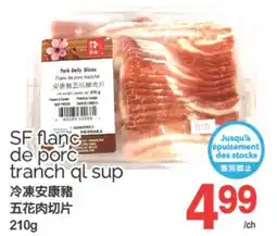 T&T Supermarket SF FLANC DE PORC TRANCH QL SUP, 210G offer