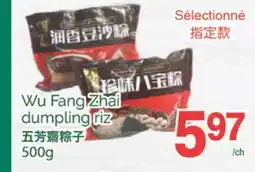 T&T Supermarket WU FANG ZHAI DUMPLING RIZ, 5OOG offer