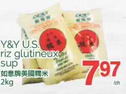T&T Supermarket Y&Y U.S. RIZ GLUTINEUX SUP, 2KG offer