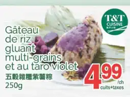 T&T Supermarket GÂTEAU DE RIZ GLUANT MULTI-GRAINS ET AU TARO VIOLET, 250G offer