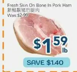 Oceans Fresh Food Market Fresh Skin On Bone In Pork Ham offer