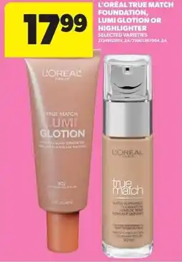 Real Canadian Superstore L'oréal true match foundation, lumi glotion or highlighter offer