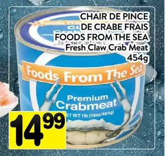 Supermarché PA CHAIR DE PINCE DE CRABE FRAIS FOODS FROM THE SEA | Fresh Claw Crab Meat offer