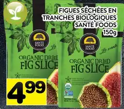 Supermarché PA FIGUES SÉCHÉES EN TRANCHES BIOLOGIQUES SANTÉ FOODS offer