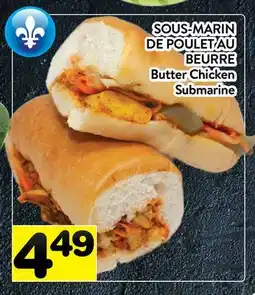 Supermarché PA SOUS-MARIN DE POULET AU BEURRE | Butter Chicken Submarine offer