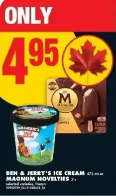 No Frills Ben & jerry's ice cream or magnum novelties offer