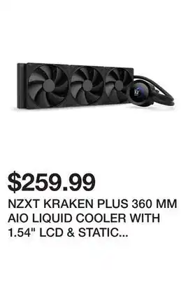 Newegg NZXT KRAKEN PLUS 360 MM AIO LIQUID COOLER WITH 1.54 LCD & STATIC PRESSURE FANS offer