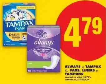 No Frills Always or tampax pads and liners of tampons offer