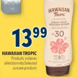 Familiprix HAWAIIAN TROPIC Selected suncare products offer