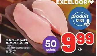 Metro POITRINES DE POULET DÉSOSSÉES EXCELDOR | EXCELDOR BONELESS CHICKEN BREASTS offer