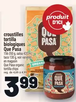 Metro CROUSTILLES TORTILLA BIOLOGIQUES QUE PASA | QUE PASA ORGANIC TORTILLA CHIPS offer