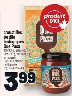 Metro CROUSTILLES TORTILLA BIOLOGIQUES QUE PASA | QUE PASA ORGANIC TORTILLA CHIPS offer