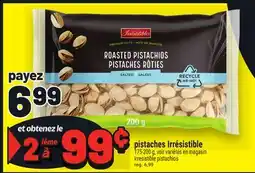 Metro PISTACHES IRRÉSISTIBLE | IRRESISTIBLE PISTACHIOS offer