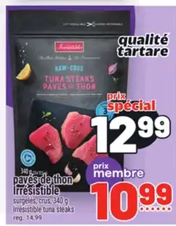 Metro PAVÉS DE THON TUNA STEAKS IRRÉSISTIBLE | IRRÉSISTIBLE TUNA STEAKS offer