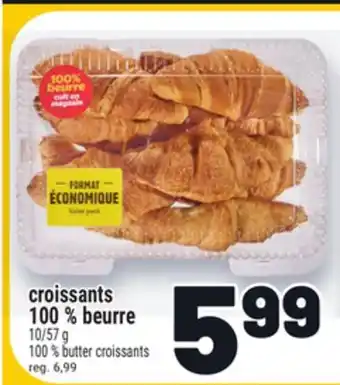 Metro CROISSANTS 100% BEURRE | 100% BUTTER CROISSANTS offer