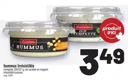 Metro HUMMUS IRRÉSISTIBLE | IRRÉSISTIBLE HUMMUS offer