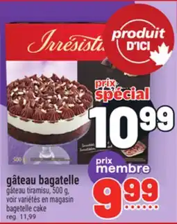 Metro GÂTEAU BAGATELLE IRRESISTIBLE | IRRESISTIBLE BAGETELLE CAKE offer