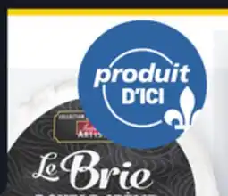 Metro BRIE DOUBLE CRÈME IRRÉSISTIBLE ARTISAN | IRRÉSISTIBLE ARTISAN BRIE DOUBLE CREAM CHEESE offer