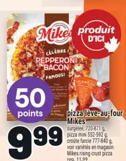Metro PIZZA LÈVE-AU-FOUR MIKES | MIKES RISING CRUST PIZZA offer
