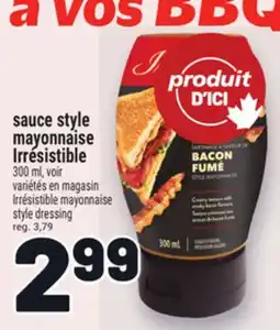 Metro SAUCE STYLE MAYONNAISE IRRÉSISTIBLE | IRRÉSISTIBLE MAYONNAISE STYLE DRESSING offer
