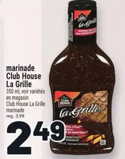 Metro MARINADE CLUB HOUSE LA GRILLE | CLUB HOUSE LA GRILLE MARINADE offer