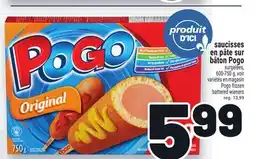 Metro SAUCISSES EN PÂTE SUR BÂTON POGO | POGO FROZEN BATTERED WIENERS offer