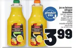 Metro JUS OU BOISSON RÉFRIGÉRÉ IRRÉSISTIBLE | IRRÉSISTIBLE REFRIGERATED JUICE OR DRINK offer