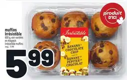 Metro MUFFINS IRRÉSISTIBLE | IRRÉSISTIBLE MUFFINS offer