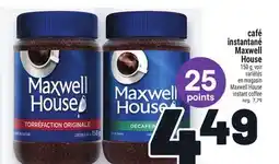 Metro CAFÉ INSTANTANÉ MAXWELL HOUSE | MAXWELL HOUSE INSTANT COFFEE offer