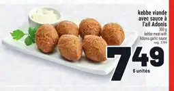 Metro KEBBE VIANDE AVEC SAUCE À L'AIL ADONIS | KEBBE MEAT WITH ADONIS GARLIC SAUCE offer