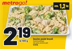 Metro BOUCLES POULET BROCOLI | BOW PASTA offer