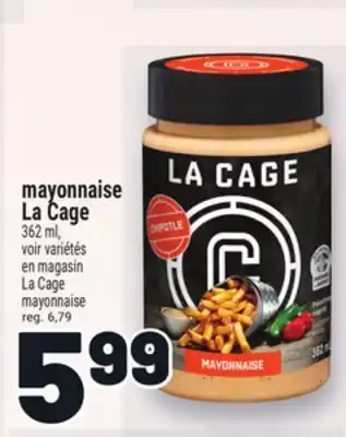 Metro MAYONNAISE LA CAGE | LA CAGE MAYONNAISE offer