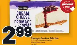 Metro FROMAGE À LA CRÈME SELECTION | SELECTION CREAM CHEESE offer