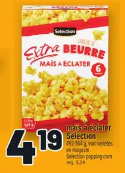 Metro MAÏS À ÉCLATER SELECTION | SELECTION POPPING CORN offer