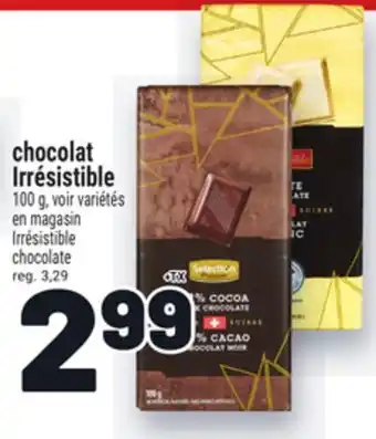Metro CHOCOLAT IRRÉSISTIBLE | IRRÉSISTIBLE CHOCOLATE offer