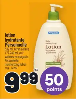 Metro LOTION HYDRATANTE PERSONNELLE | PERSONNELLE MOISTURIZING LOTION offer